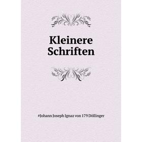 

Книга Kleinere schriften