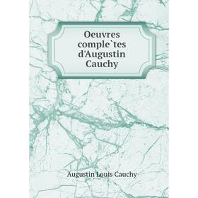 

Книга Oeuvres complètes d'Augustin Cauchy
