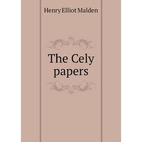 

Книга The Cely papers. Henry Elliot Malden