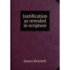 

Книга Justification as revealed in scripture