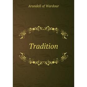

Книга Tradition. Arundell of Wardour