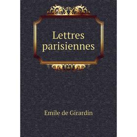 

Книга Lettres parisiennes
