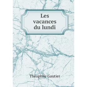 

Книга Les vacances du lundi