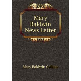 

Книга Mary Baldwin News Letter