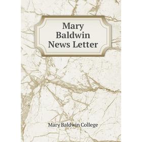 

Книга Mary Baldwin News Letter