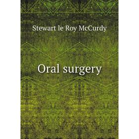 

Книга Oral surgery