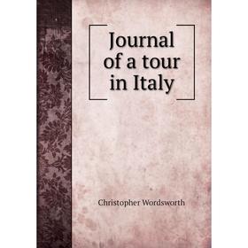 

Книга Journal of a tour in Italy