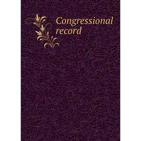 

Книга Congressional record