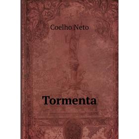 

Книга Tormenta. Coelho Neto