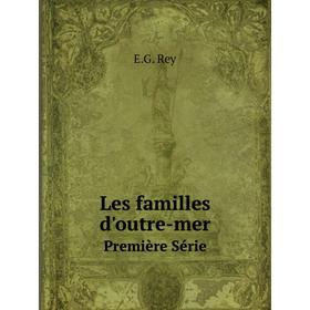 

Книга Les familles d'outre-merPremière Série