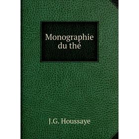 

Книга Monographie du thé
