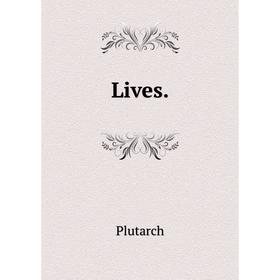 

Книга Lives