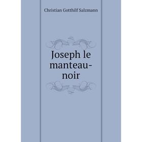 

Книга Joseph le manteau-noir