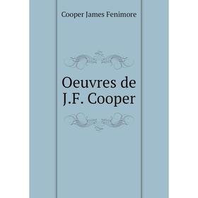 

Книга Oeuvres de JF Cooper