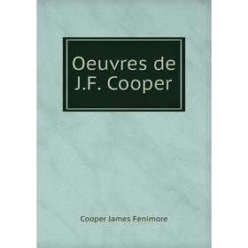 

Книга Oeuvres de JF Cooper