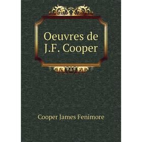 

Книга Oeuvres de JF Cooper