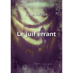 

Книга Le juif errant