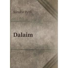 

Книга Dalaim. Sándor Petfi