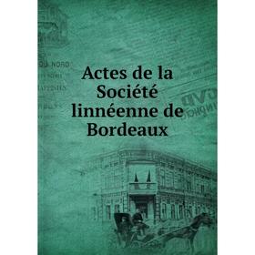 

Книга Actes de la Société linnéenne de Bordeaux
