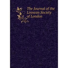 

Книга The Journal of the Linnean Society of London