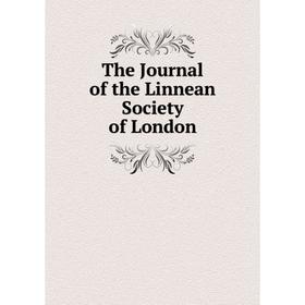 

Книга The Journal of the Linnean Society of London