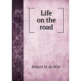 

Книга Life on the road