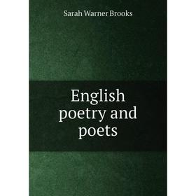 

Книга English poetry and poets. Sarah Warner Brooks