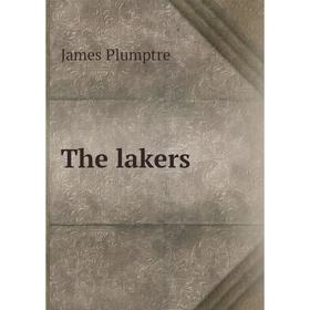 

Книга The lakers. James Plumptre