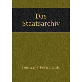 

Книга Das Staatsarchiv. Germany Periodicals