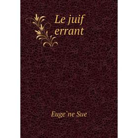 

Книга Le juif errant