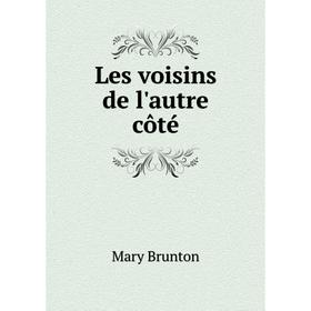 

Книга Les voisins de l'autre côté