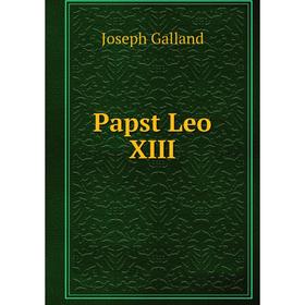 

Книга Papst Leo XIII