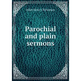 

Книга Parochial and plain sermons