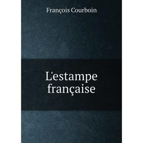 

Книга L'estampe française