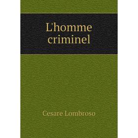 

Книга L'homme criminel