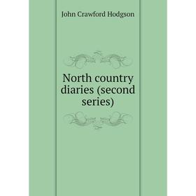 

Книга North country diaries (second series)