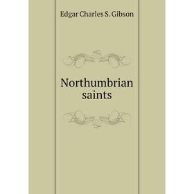 

Книга Northumbrian saints