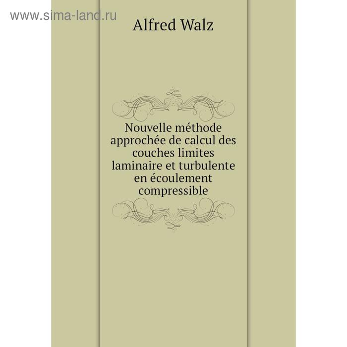 фото Книга nouvelle méthode approchée de calcul des couches limites laminaire et turbulente en écoulement compressible nobel press