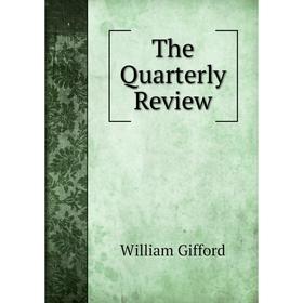 

Книга The Quarterly Review. William Gifford