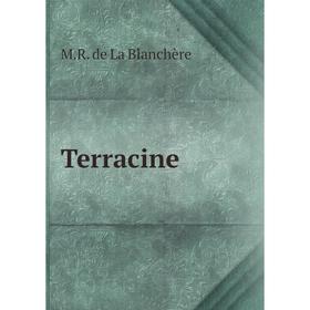 

Книга Terracine. M. R. de La Blanchère