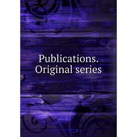 

Книга Publications. Original series