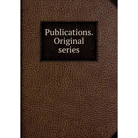 

Книга Publications. Original series