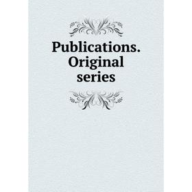 

Книга Publications. Original series