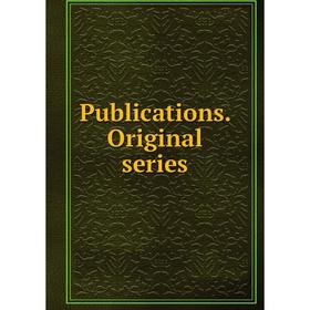 

Книга Publications. Original series