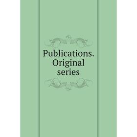 

Книга Publications. Original series