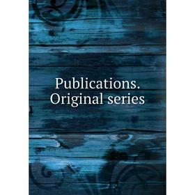 

Книга Publications. Original series