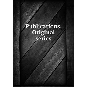 

Книга Publications. Original series