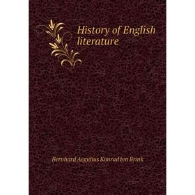 

Книга History of English literature. Bernhard Aegidius Konrad ten Brink