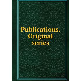 

Книга Publications. Original series