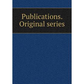 

Книга Publications. Original series